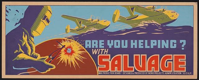 Poster drawing of a welder on left with planes flying over water on right. Text "Are you Helping with Salvage?"