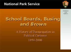 School Boards Busing and Brown: A History of Desegregation in Political Cartoons 1954-2006
