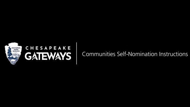 Blue shaded National Park Service Chesapeake Gateways logo with text: Communities Self-Nomination