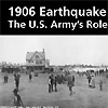 1906 Earthquake: The U.s. Army's Role
