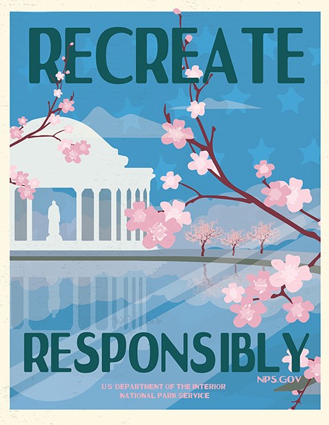 Graphic with the text Recreate Responsibly in front of cherry blossoms and the Jefferson Memorial