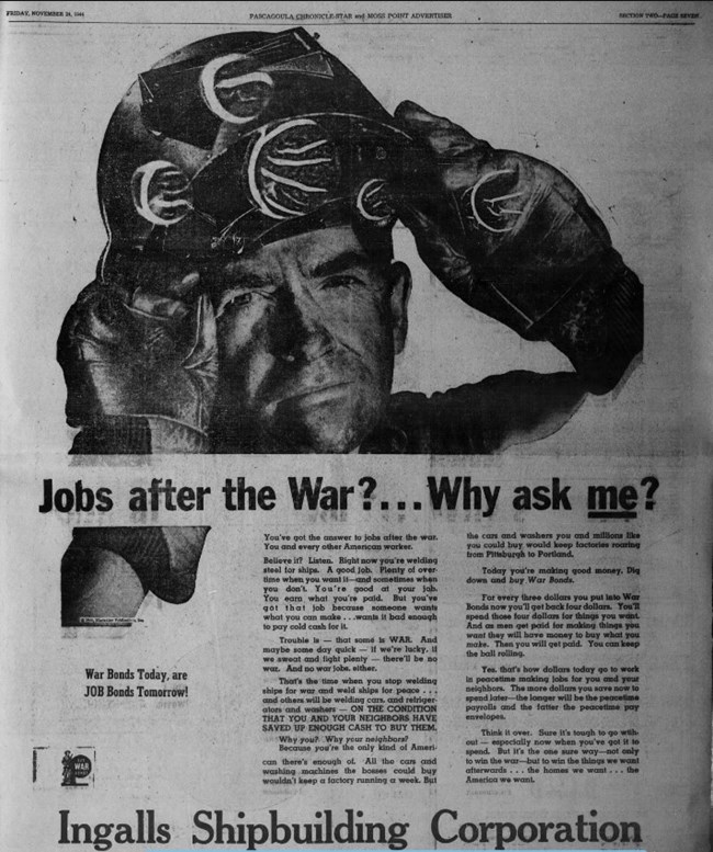 Black and white advertisement of a man in a welding helmet with the headline "Jobs after the War? WHy ask me?" and an article before the Ingalls Shipbuilding Corporation