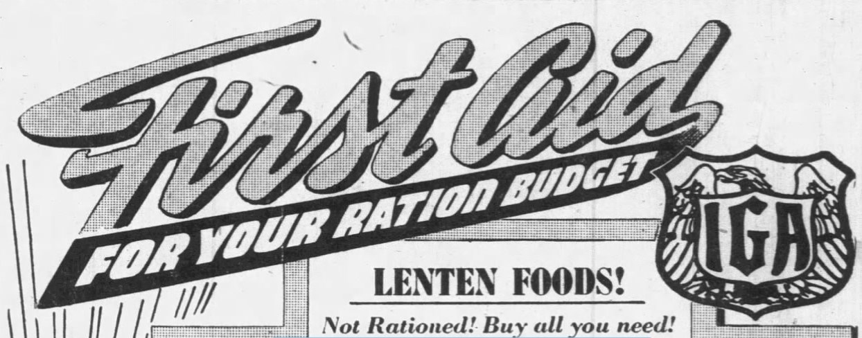 Black and white logo at the top of an advertisement that includes foods for Lent (“Not Rationed! Buy all you need!”)