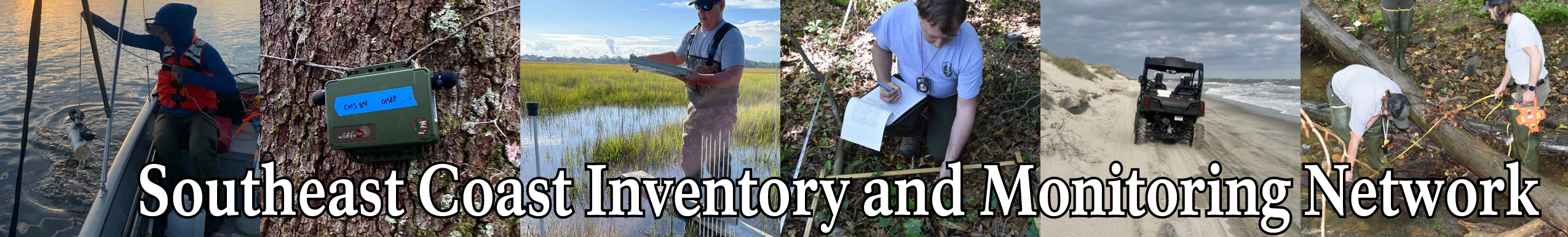 Collage of fieldwork photos behind the words Southeast Coast Inventory and Monitoring Network