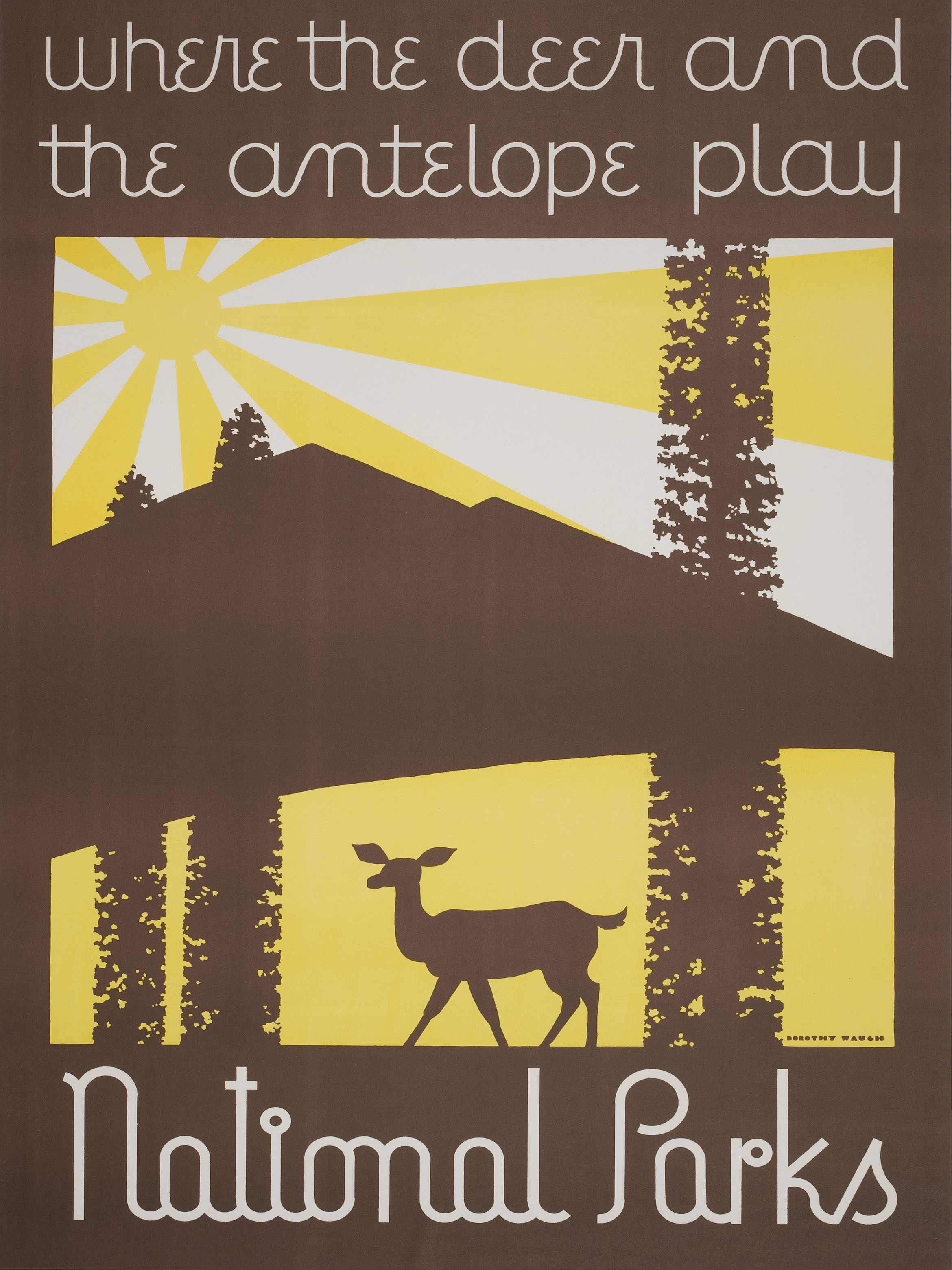 Brown, yellow, and white poster featuring a deer, trees, lake, mountain, and sun. "Where the deer and the antelope play" is above the image and "national parks" below it.