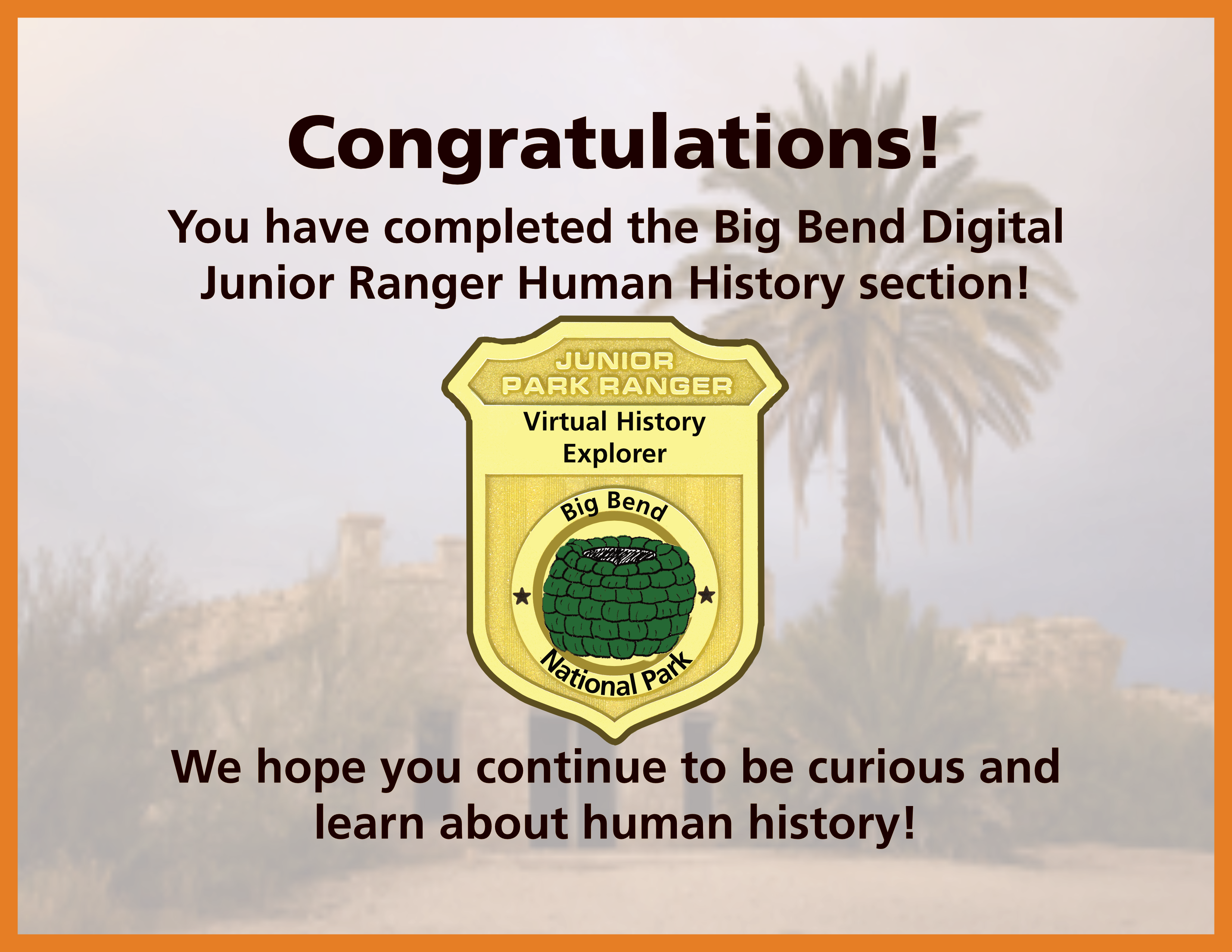 A certificate of completion with a junior ranger badge in the center. The background has an image of an old adobe building surrounded by palm trees and other plants. The badge has a woven basket in the middle of it.