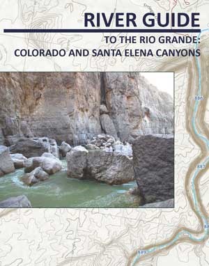 River Guide to Colorado and Santa Elena Canyons