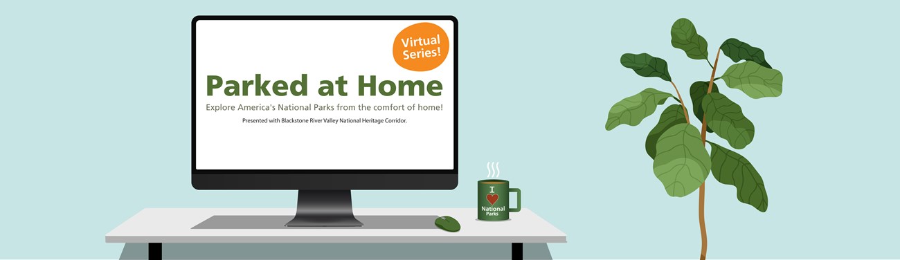 Computer screen displays "Parked at Home: Explore America’s National Parks from the comfort of home!" with "Virtual Series!" in a badge. A desk holds a mug with "I ♥ National Parks" and a small plant. A fiddle-leaf fig stands nearby on a blue background.