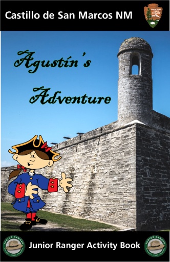 Booklet cover titled Agustín's Adventure, Junior Ranger Activity Booklet. A cartoon colonial Spanish soldier stands in front of a stone fort and tower.