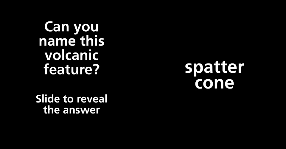 Can you identify the volcanic feature? Slide to reveal.