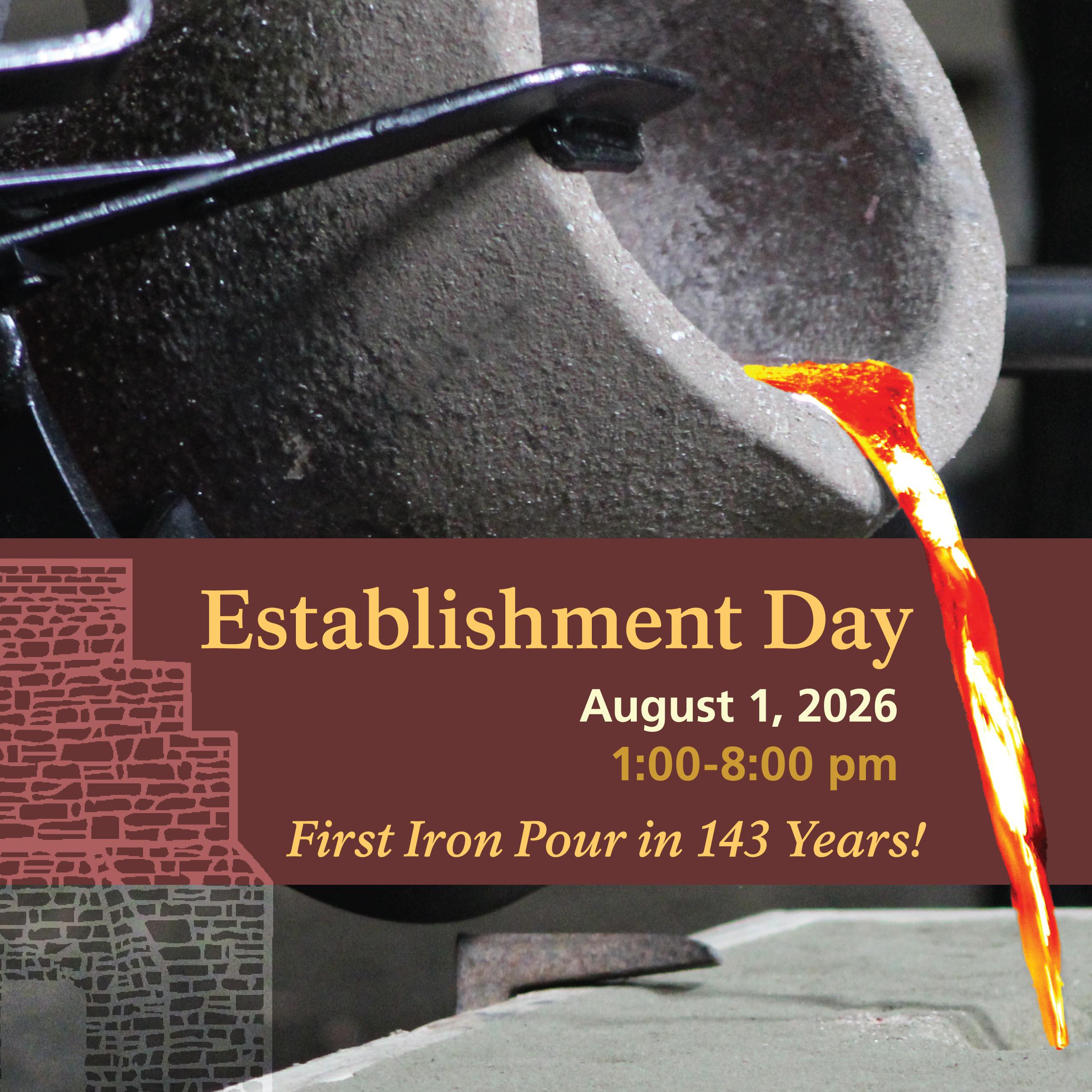 Molten metal pouring from a crucible with text "Establishment Day August 3, 2026"