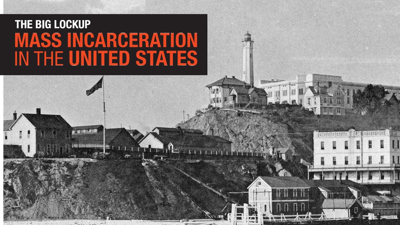 Archive image of Alcatraz Island with "The Big Lockup: Mass Incarceration in the United States.