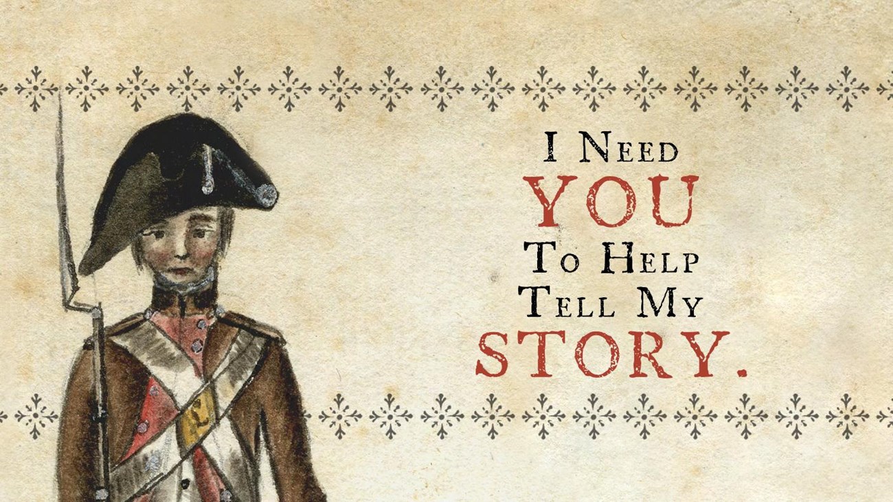 Painting of a Continental soldier and the words "I Need You To Help Tell My Story."