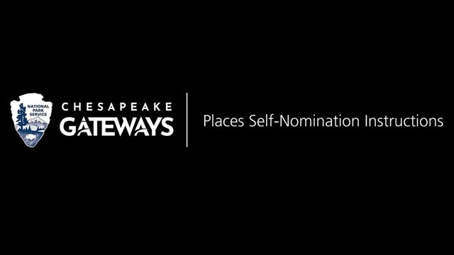 Blue shaded National Park Service Chesapeake Gateways logo with text: Places Self-Nomination