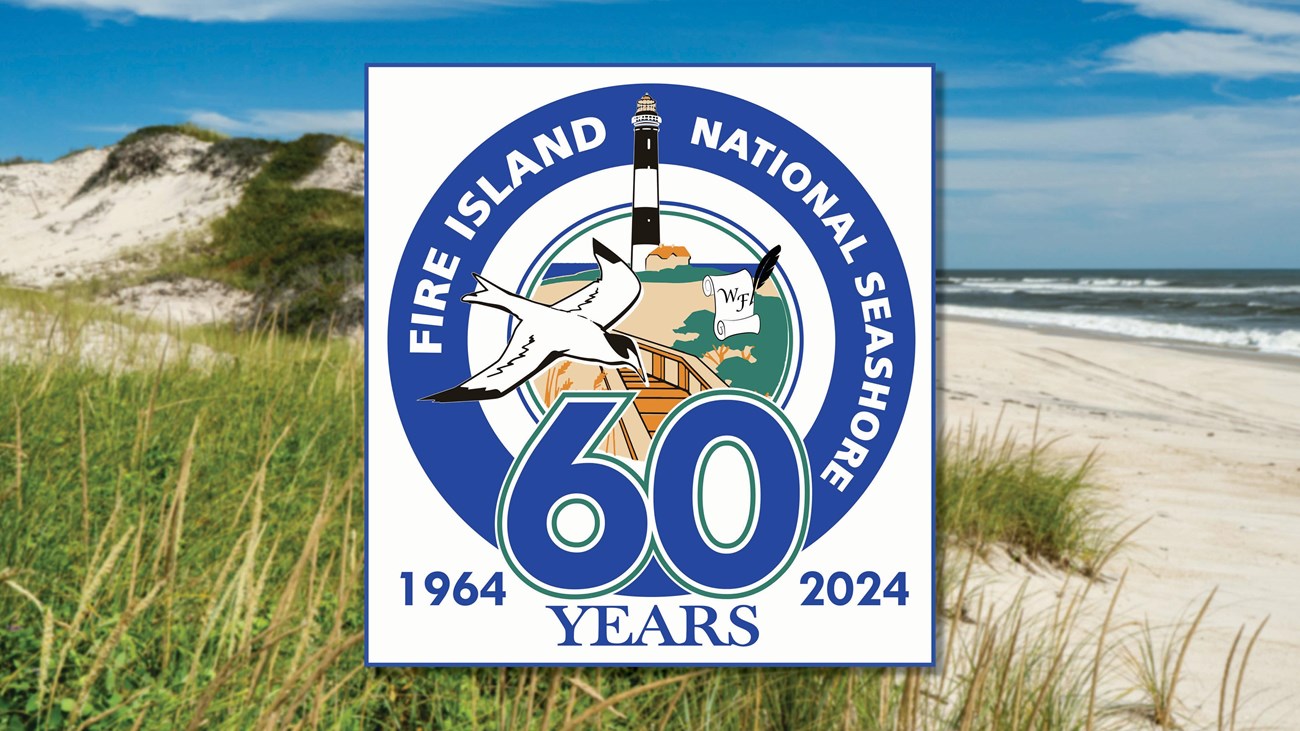 A logo that reads "Fire Island National Seashore 60 Years"