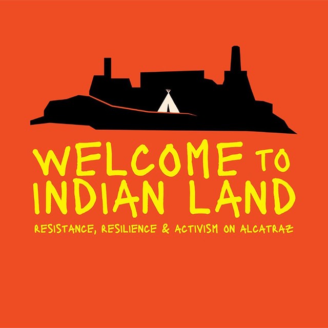 silhouette of Alcatraz Island with a tipi. The words read 