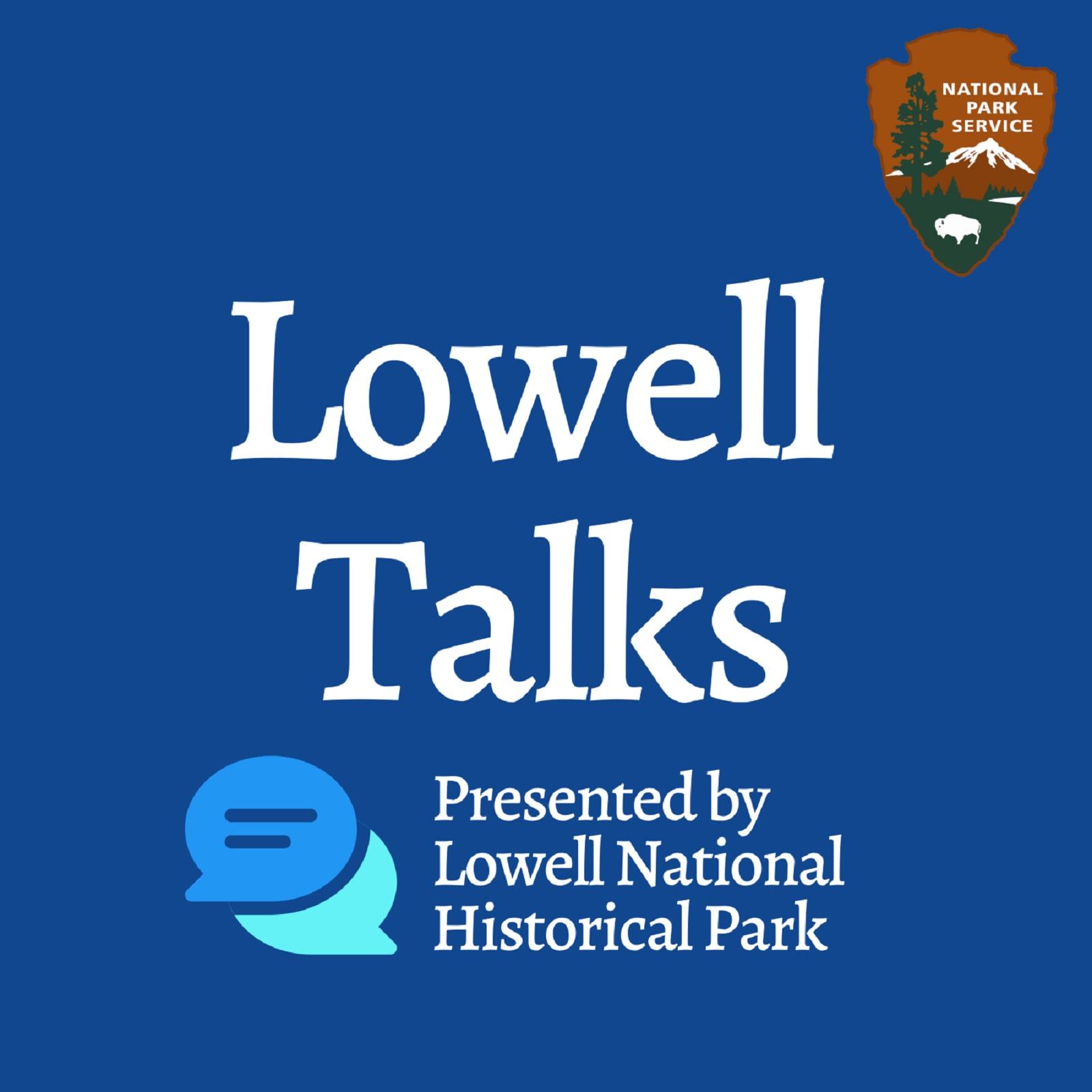 blue background with the title: lowell talks, presented by lowell national historical park