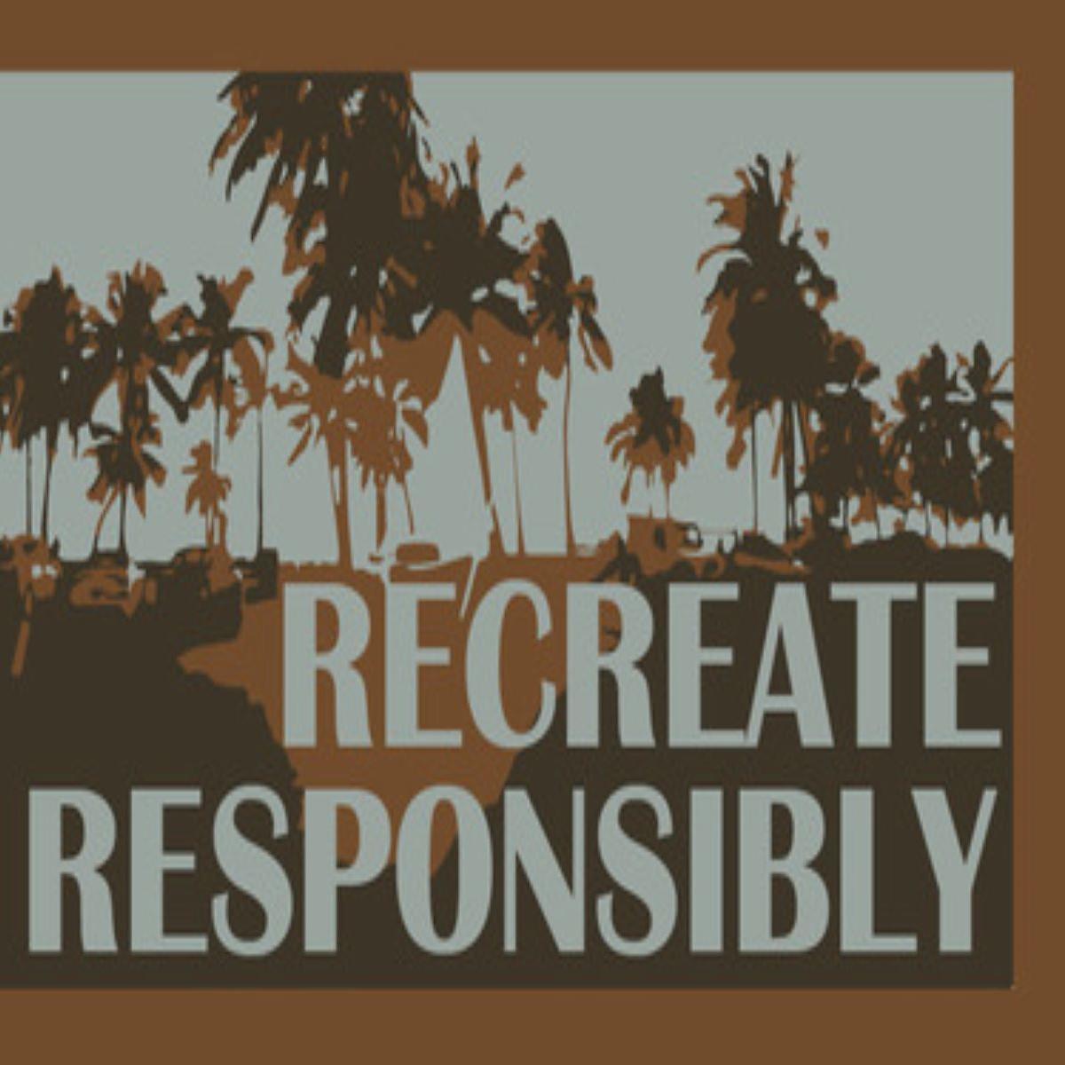 Trees with the words recreate responsibly.