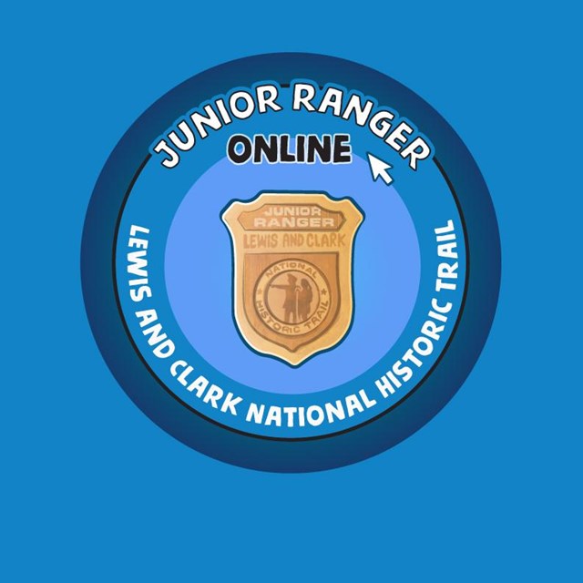 Badge. Junior Ranger Online. Lewis and Clark National Historic Trail