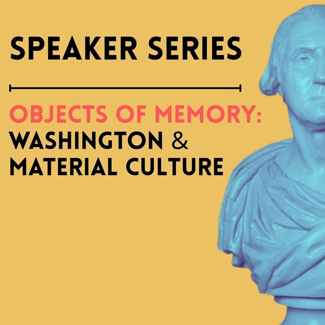 Speaker Series Washington and Material Culture, with George Washington bust in stylized blue