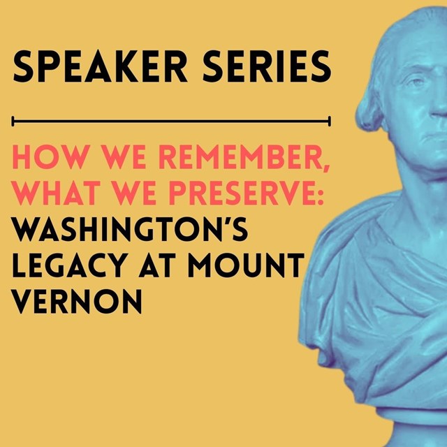 Speaker Series Washington's Legacy at Mount Vernon, with George Washington bust in stylized blue.
