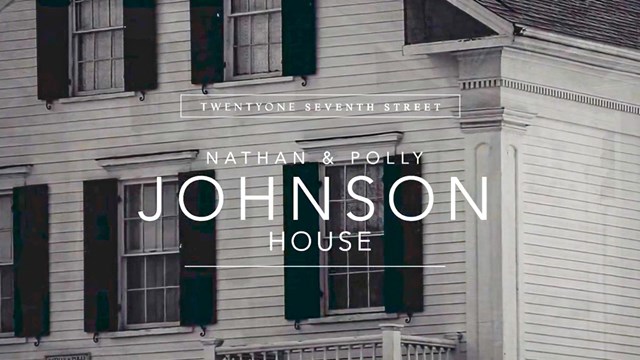 Nathan and Polly Johnson House with text overlaying the image 