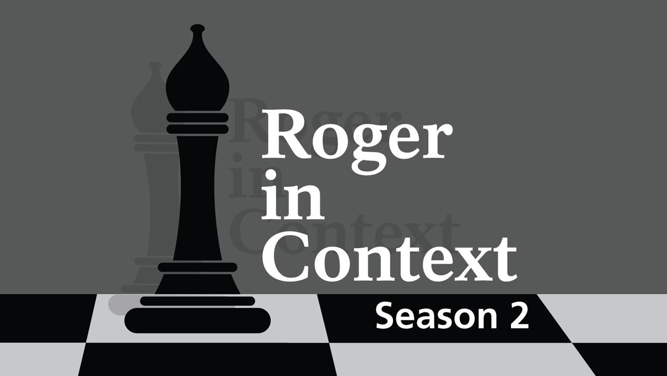 A chess board with one lone bishop sits next to the title, Roger in Context Season 2