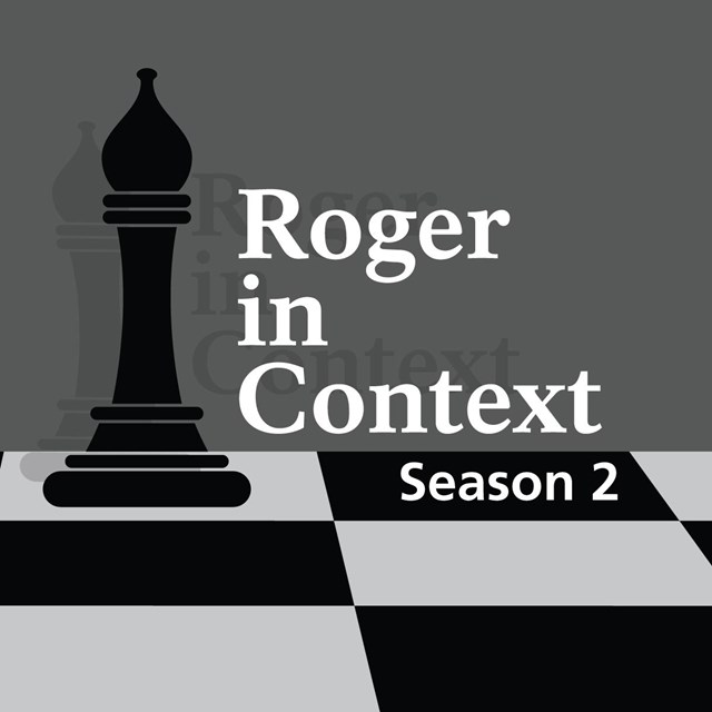 A chess board with one lone bishop sits next to the title, Roger in Context Season 2