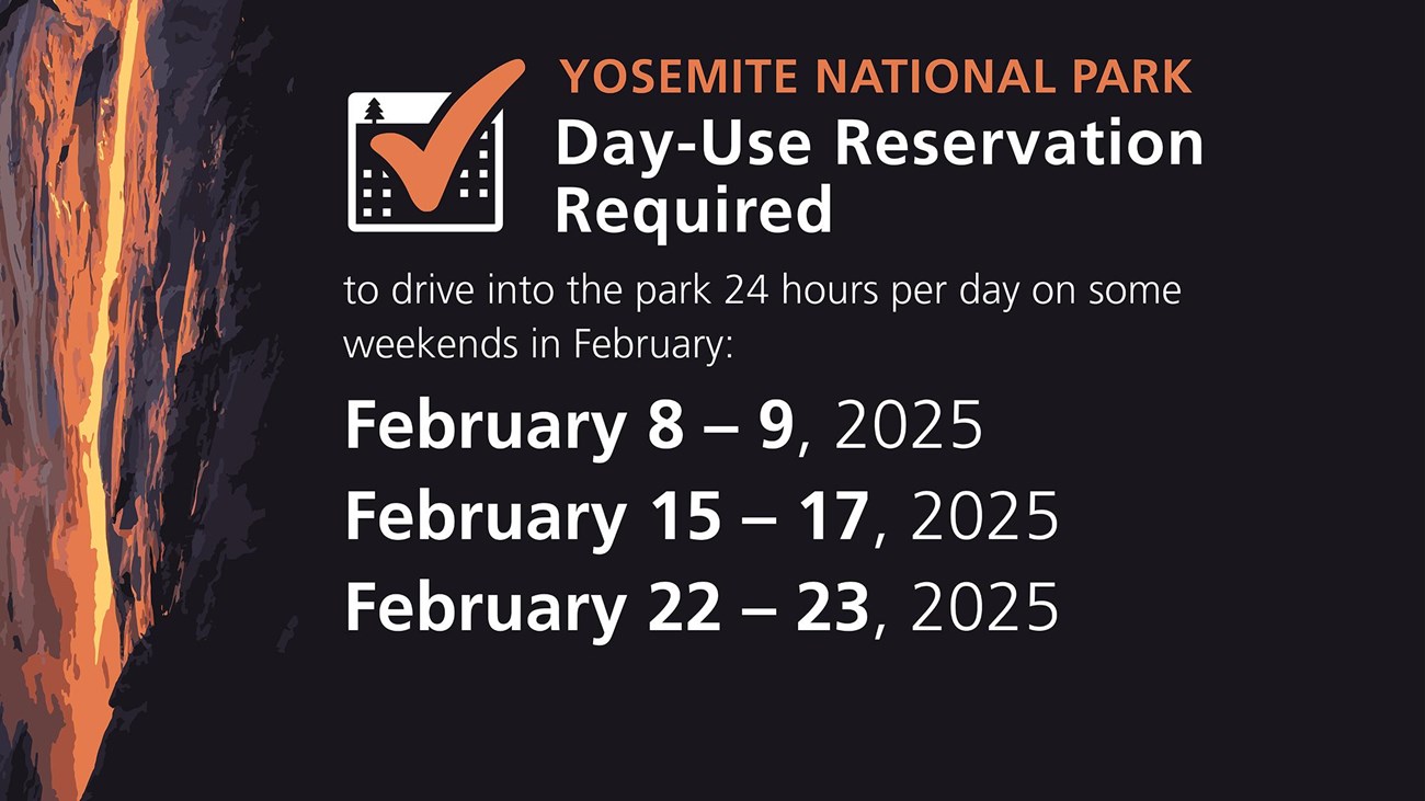 Day-Use Reservation required to enter the park On February 8-9, 15-17, and 22-23, 2025.