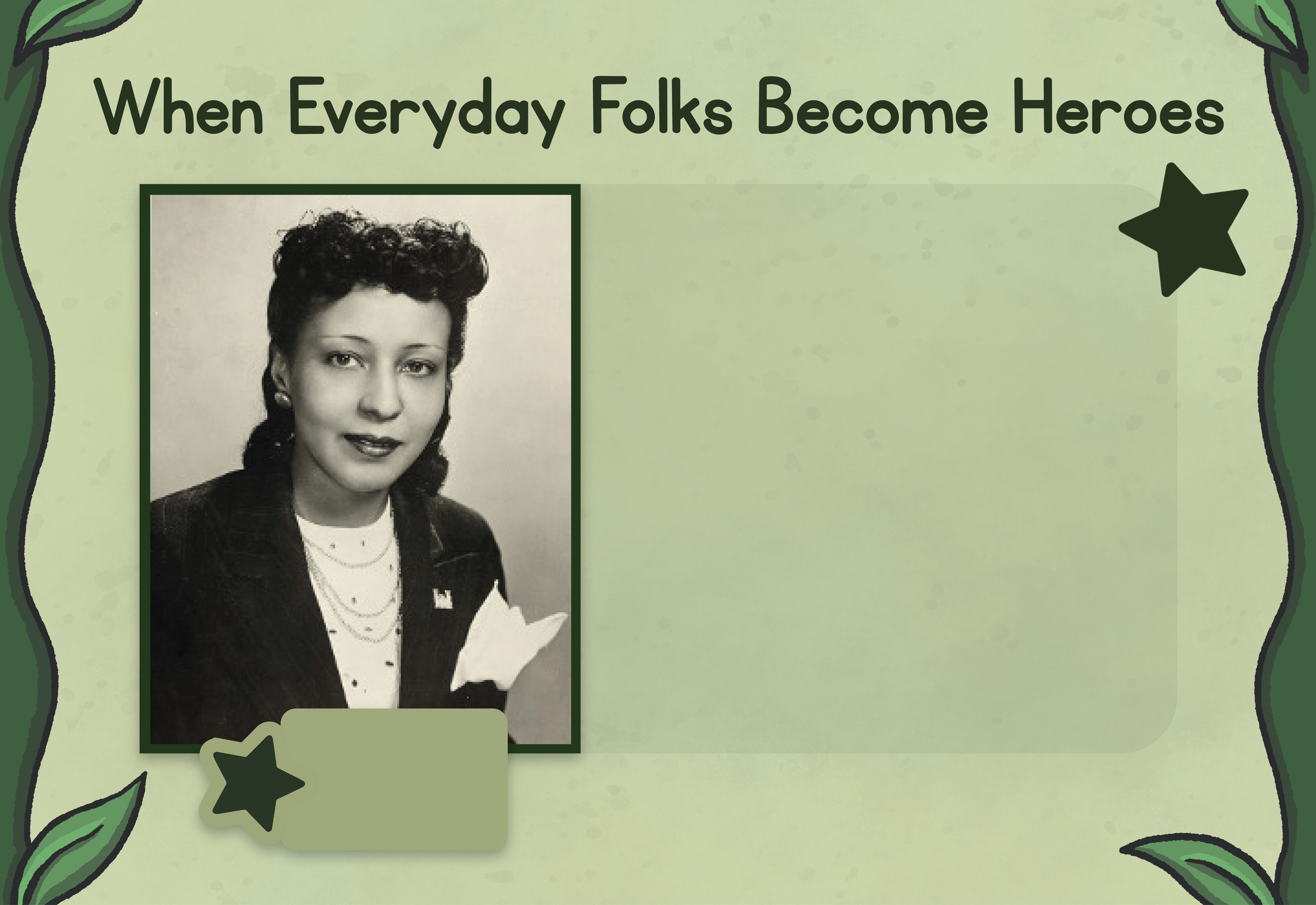 Underneath title When Everyday Folks Become Heroes is a photograph portrait of Ruby Hurley wearing a blazer and with her hair in victory curl style