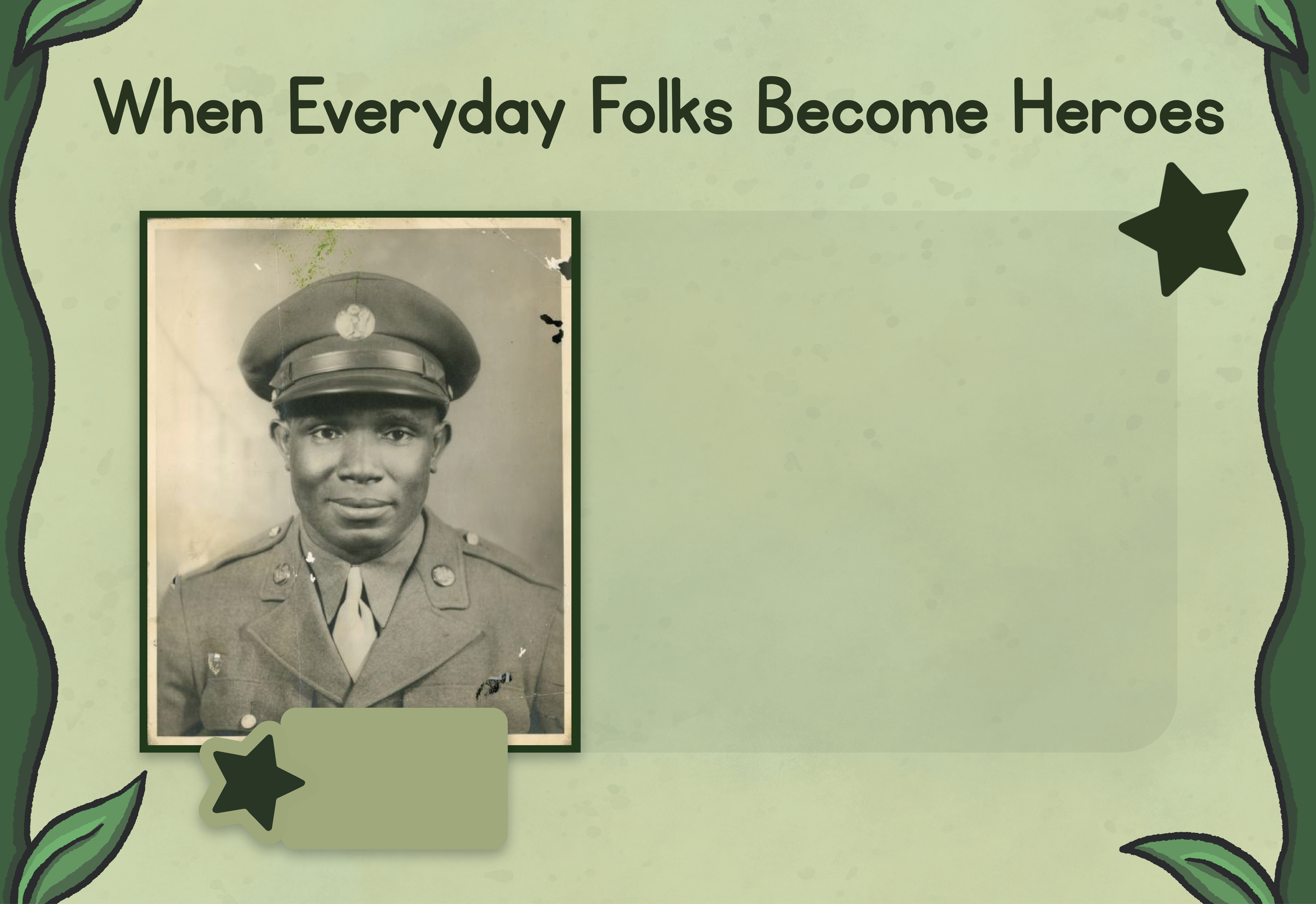 Underneath title When Everyday Folks Become Heroes is a photograph portrait of Amzie Moore wearing a US military uniform