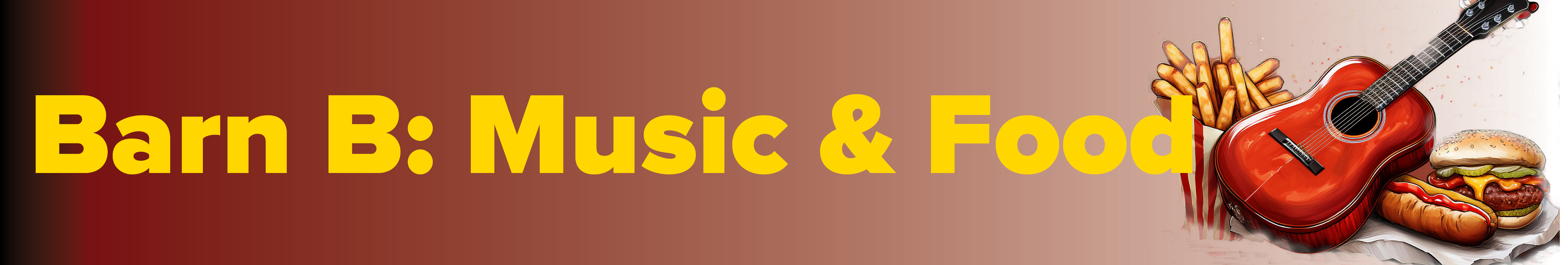 a banner artifact with the text Barn B: Music and Food