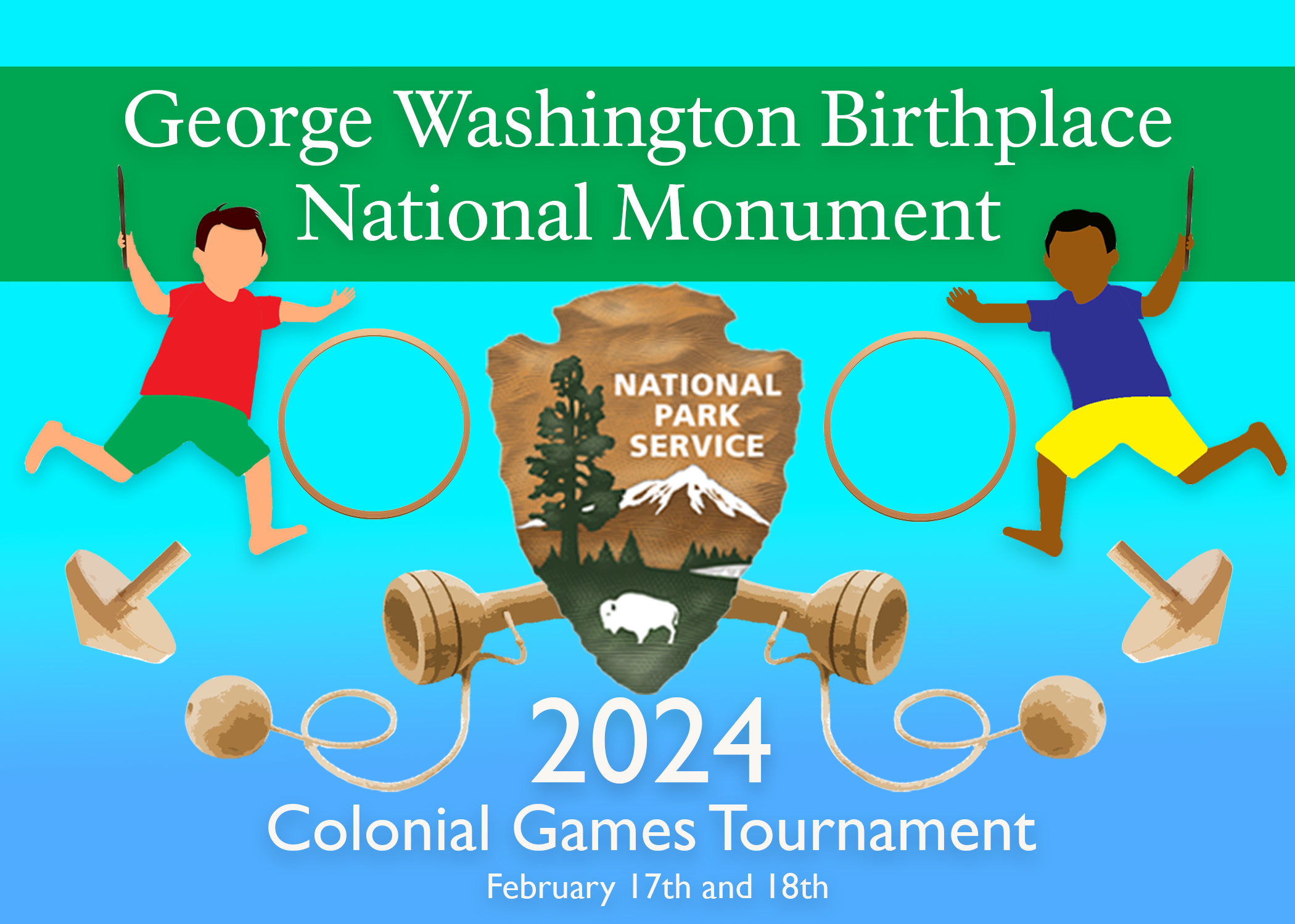 A digital logo featuring children playing with wooden colonial era toys and the National Park Service logo. Image text reads: George Washington Birthplace National Monument, Colonial Games Tournament, February 17th and 18th.