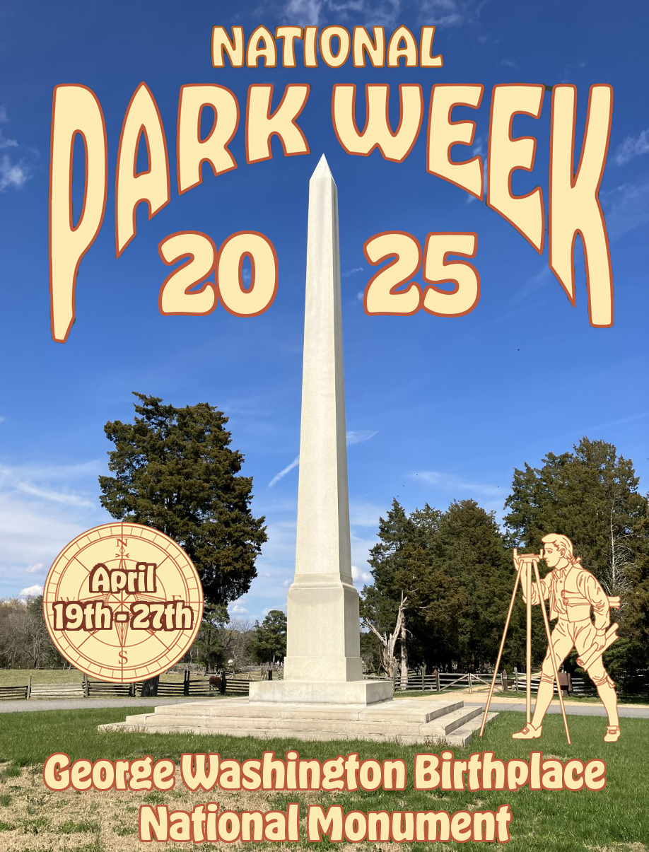a white obelisk standing in the middle of grass on a bright day. Text reads "National Park Week 2025. April 19th - 27th. George Washington Birthplace National Monument"