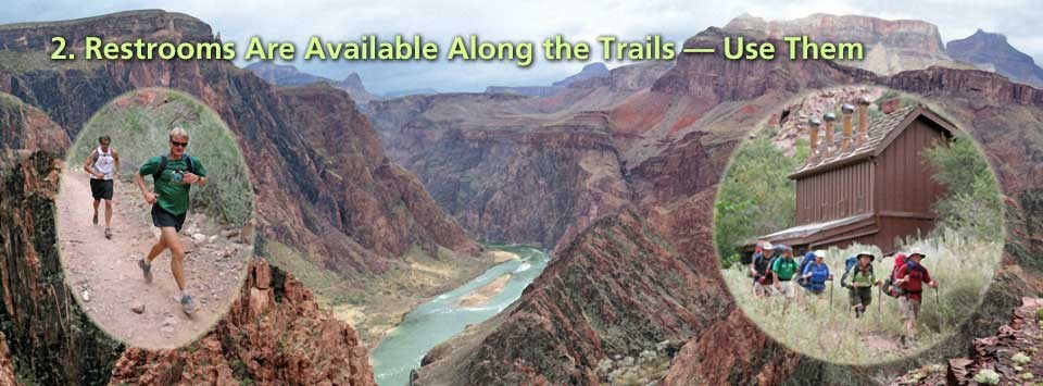 2. Restrooms are available along the trails - Colorado River background; insert on the left with 2 runners. Insert on the right shows 5 backpackers passing by a composting toilet building.