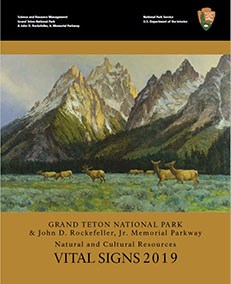 Cover of Vital Signs 2019: Grand Teton National Park and the John D. Rockefeller, Jr. Memorial Parkway Natural and Cultural Resources Report