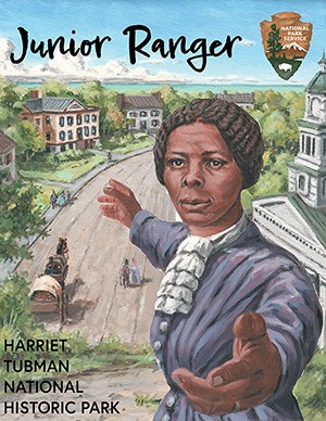 Junior Ranger Draft Cover--Harriet Tubman in foreground, Historic South Street in background