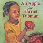 Illustrated book cover showing young Harriet Tubman holding a red apple