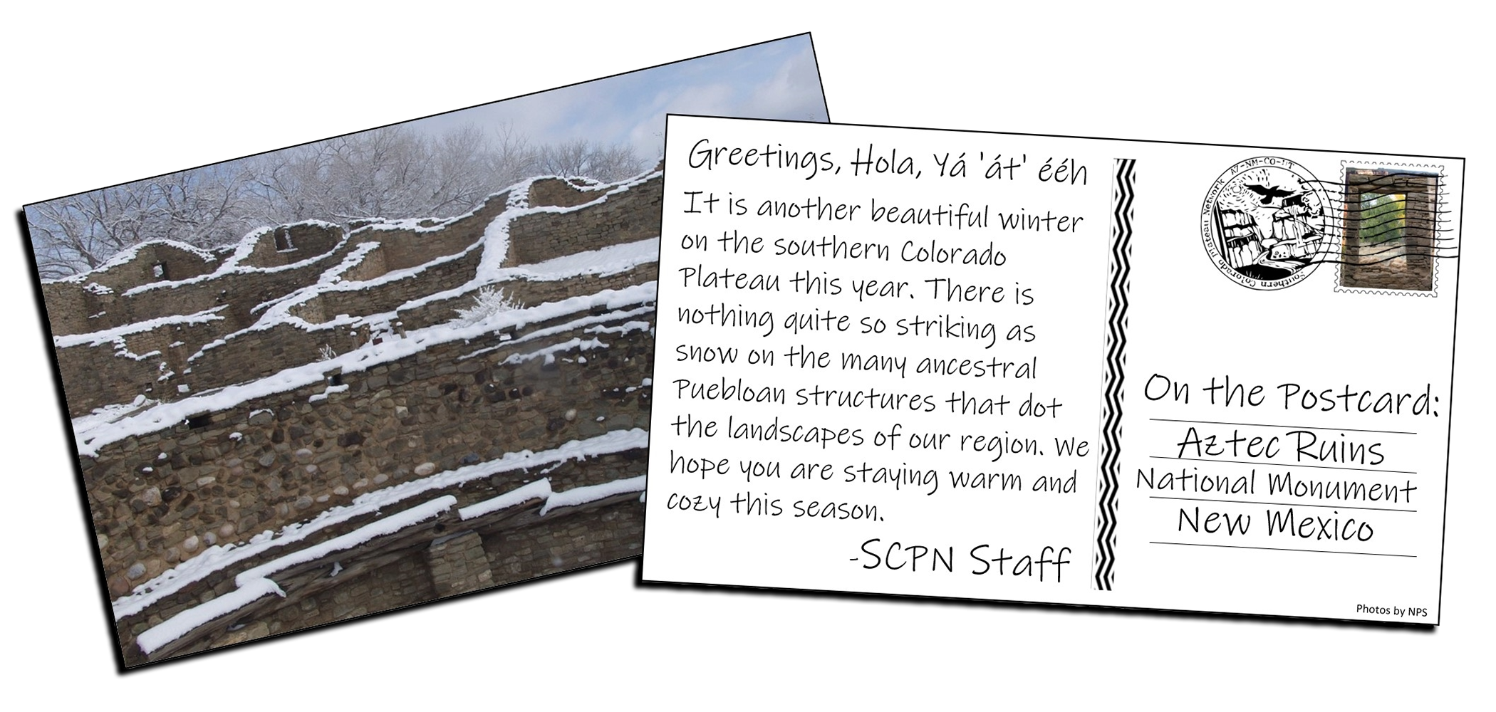 The front and back of a postcard. The image on the front is of ancestral Puebloan structures covered in snow. The back has a greetings from SCPN staff.