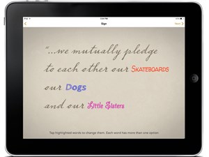 Screen shot from the app showing the words "...we mutually pledge to each other our skateboards, our dogs and our little sisters."