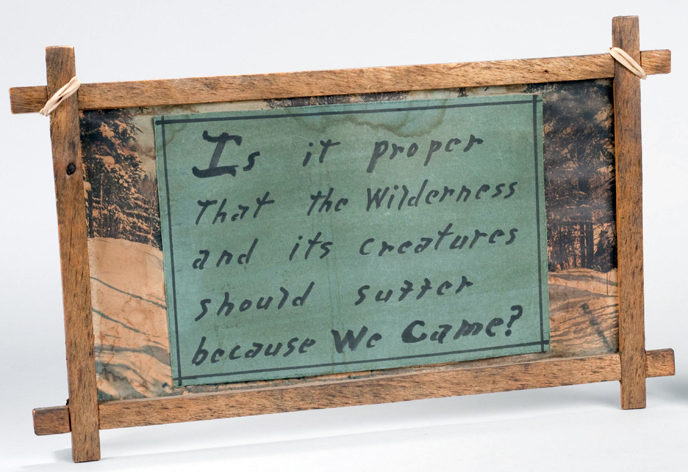 This is the original sign Proenneke made and hung in his cabin at Upper Twin Lake. This is the original sign Proenneke made and hung in his cabin at Upper Twin Lake.