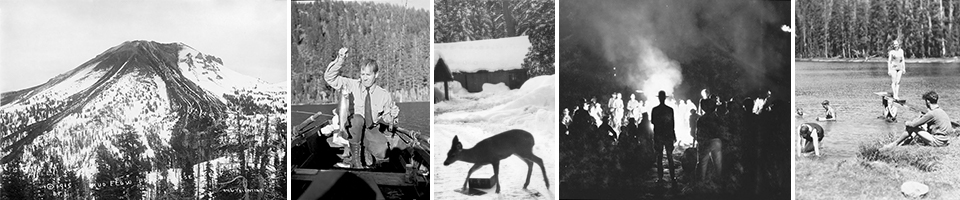 Banner of five historic images: Lassen Peak eruption, a Park Ranger holding a fish in a boat, a deer in the snow in front of buildings, a ranger and group backlit by a campfire, and a group of people swimming in a lake