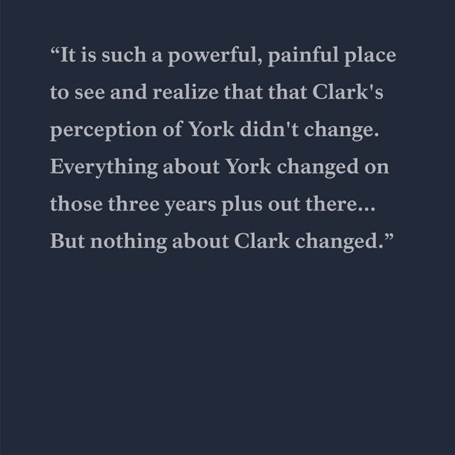"Everything about York changed on those three years plus out there""