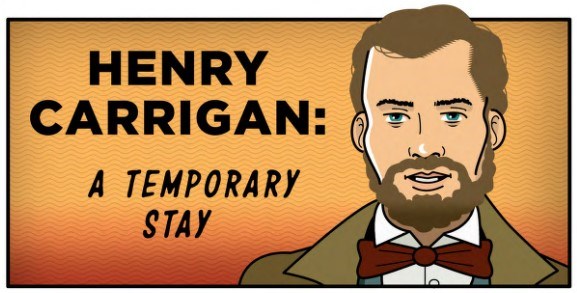 a white man with a beard. Text reads, "Henry Carrigan: A Temporary Stay"