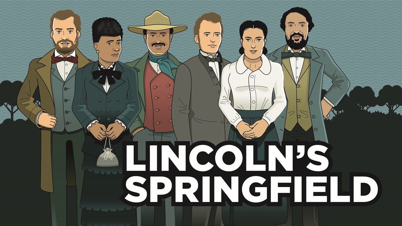 6 figures stand in front of a blue background. Text reads Lincoln's Springfield