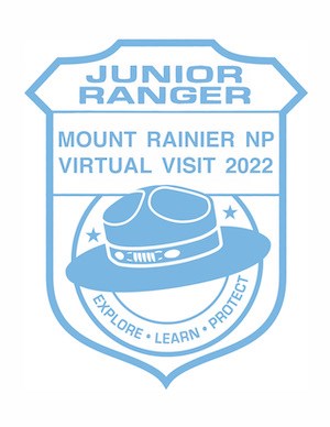 An outline of a ranger badge with a flat hat symbol inside. Text reads: "Junior Ranger Mount Rainier NP Virtual Visit 2021 Explore Learn Protect"