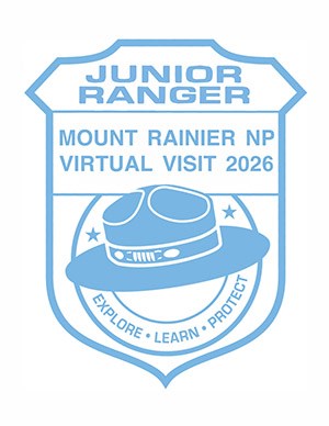 Inside a badge-shaped image text reads "Junior Ranger - Mount Rainier Virtual Visit 2026" above a graphic of a NPS Ranger hat and words Explore-Learn-Protect.