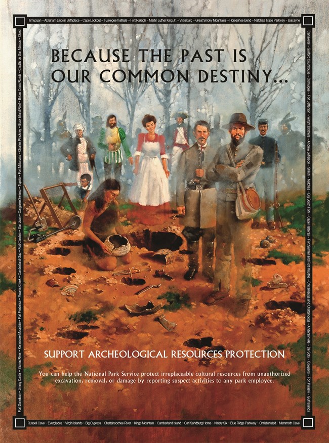 Poster with the words "Because the Past is our Common Destiny..." figures in the painting represent numerous areas of history for archaeological resources such as the Civil War, American Indian, Hernando de Soto and the American Revolution.