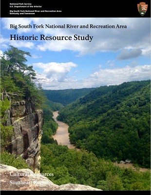 Big South Fork National River and Recreation Area Historic Resource Study showing the river in a forested mountain valley