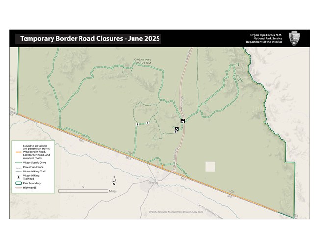 Map of the US Mexico border near Organ Pipe Cactus National Monument. Black bar spans the top with text "Temporary Border Road Closures - June 2025" to the right text "Organ Pipe Cactus NM National Park Service Department of the Interior"